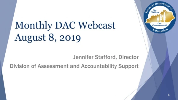 Monthly DAC Webcast August 8, 2019