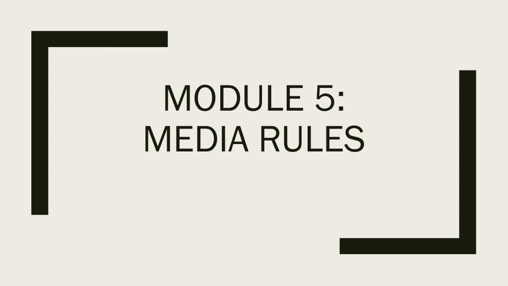 module 5 media rules