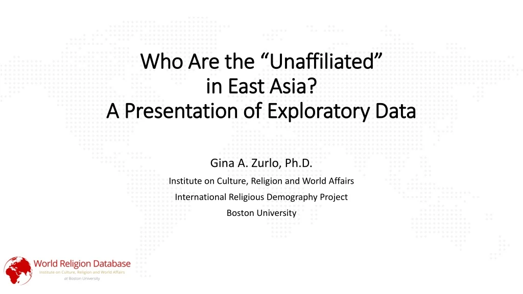 who are the unaffiliated in east asia a presentation of exploratory data