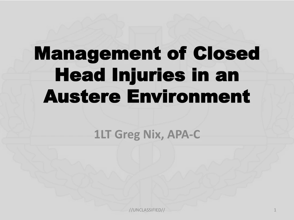 management of closed head injuries in an austere environment