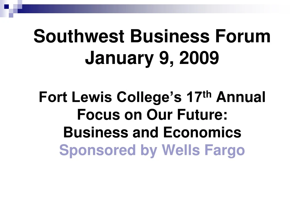 southwest business forum january 9 2009 fort