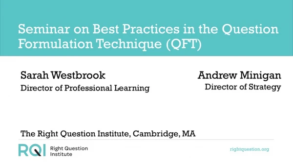 Seminar on Best Practices in the Question Formulation Technique (QFT)