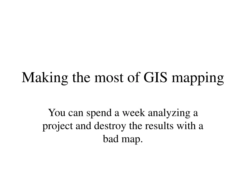 making the most of gis mapping