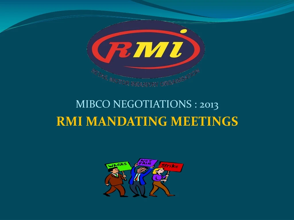 mibco negotiations 2013 rmi mandating meetings