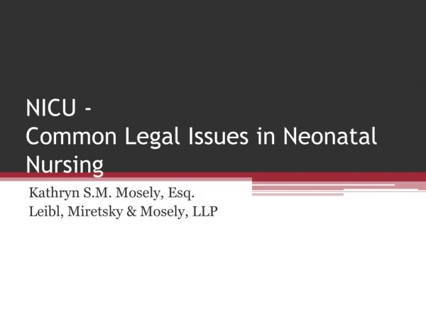 NICU - Common Legal Issues in Neonatal Nursing