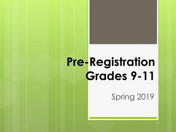 Pre-Registration Grades 9-11