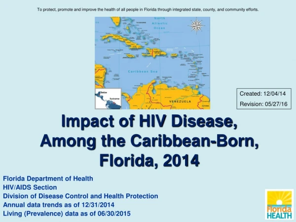 Impact of HIV Disease, Among the Caribbean-Born, Florida , 2014
