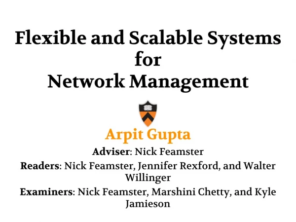 Flexible and Scalable Systems for Network Management