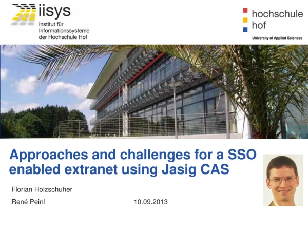 Approaches and challenges for a SSO enabled extranet using Jasig CAS