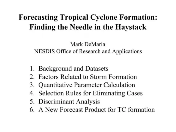 Forecasting Tropical Cyclone Formation: Finding the Needle in the Haystack
