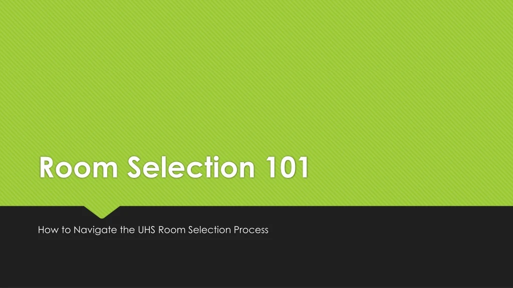 room selection 101