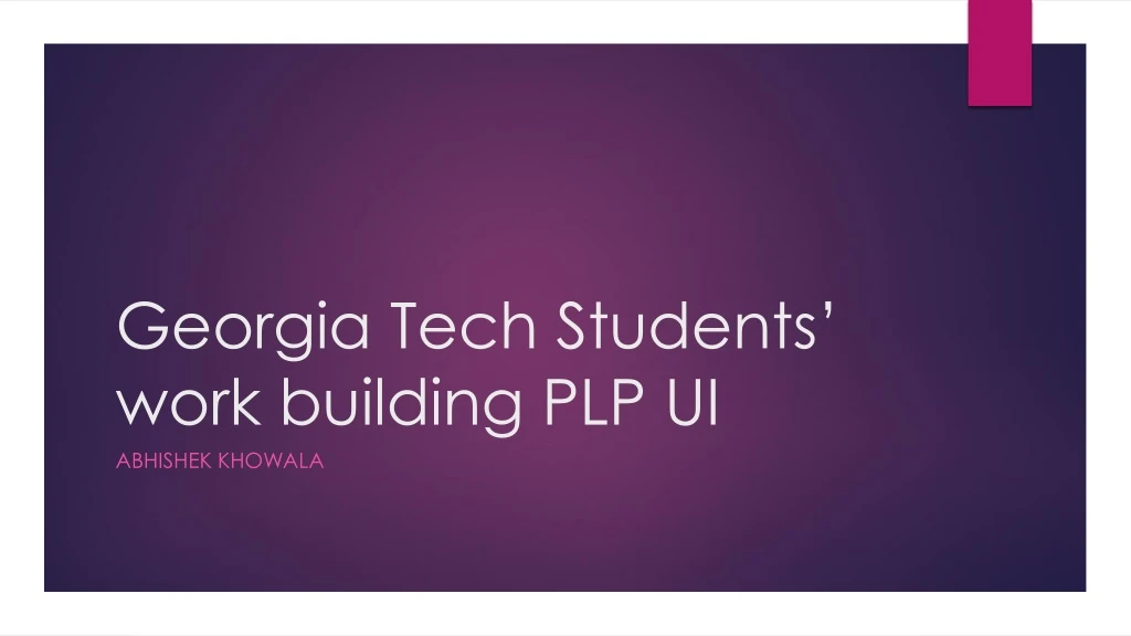 georgia tech students work building plp ui