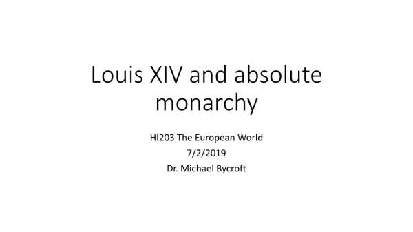 Louis XIV and absolute monarchy