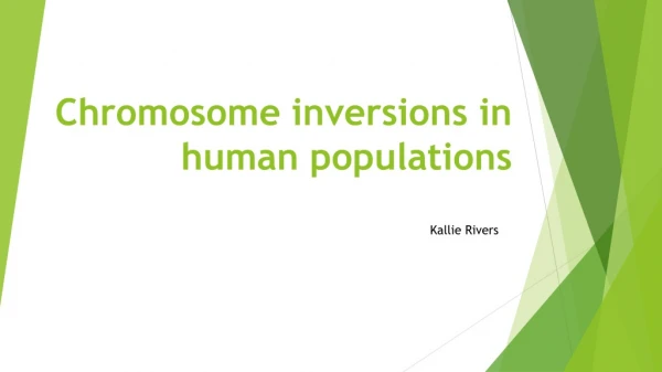 Chromosome inversions in human populations