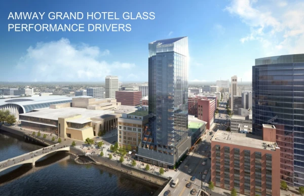 AMWAY GRAND HOTEL GLASS PERFORMANCE DRIVERS