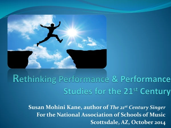 R ethinking Performance &amp; Performance Studies for the 21 st Century