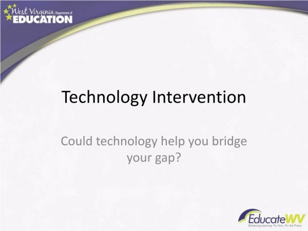 Technology Intervention