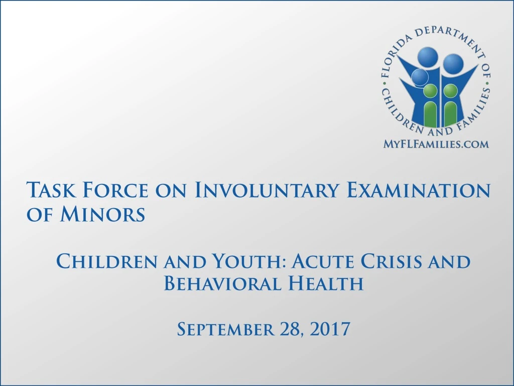 task force on involuntary examination of minors