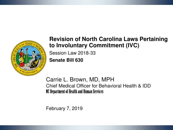 Revision of North Carolina Laws Pertaining to Involuntary Commitment (IVC) Session Law 2018-33