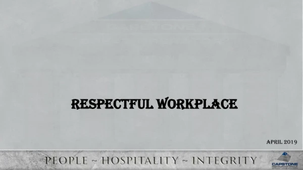 RESPECTFUL WORKPLACE