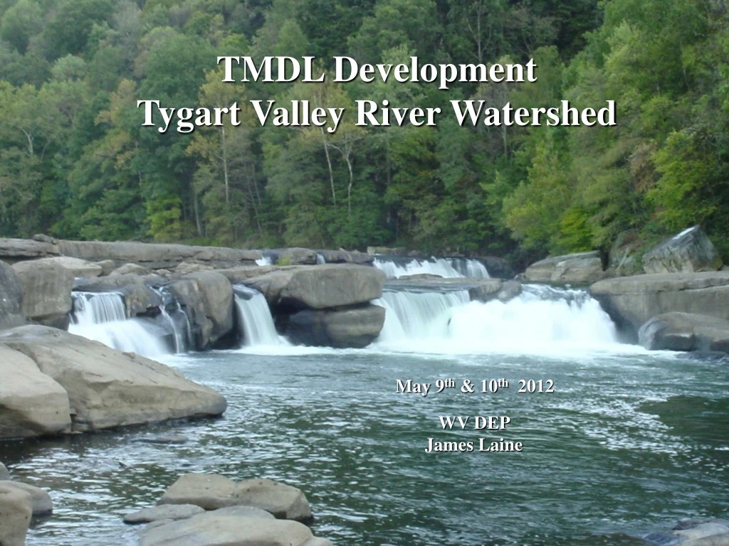 tmdl development tygart valley river watershed