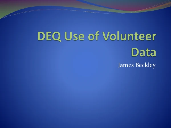 DEQ Use of Volunteer Data