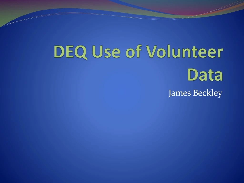 deq use of volunteer data