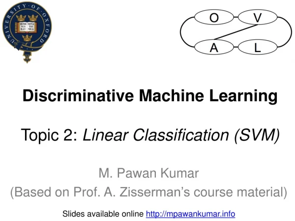 Discriminative Machine Learning Topic 2: Linear Classification (SVM)