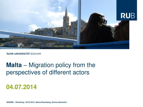 Malta – Migration policy from the perspectives of different actors 04.07.2014