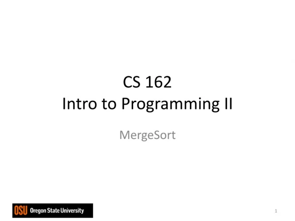 CS 162 Intro to Programming II