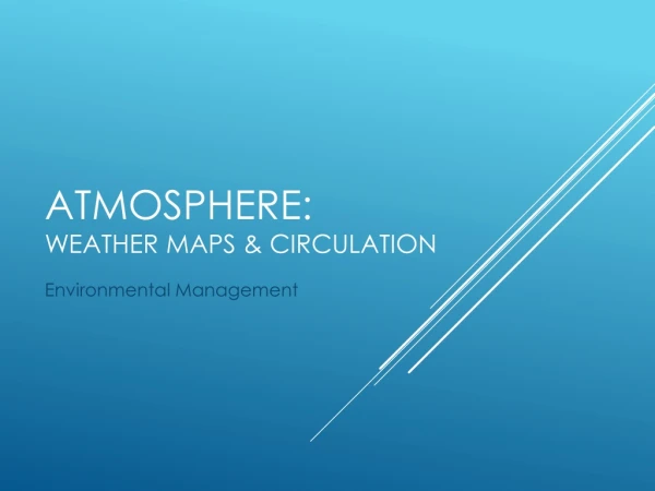 Atmosphere: Weather Maps &amp; Circulation