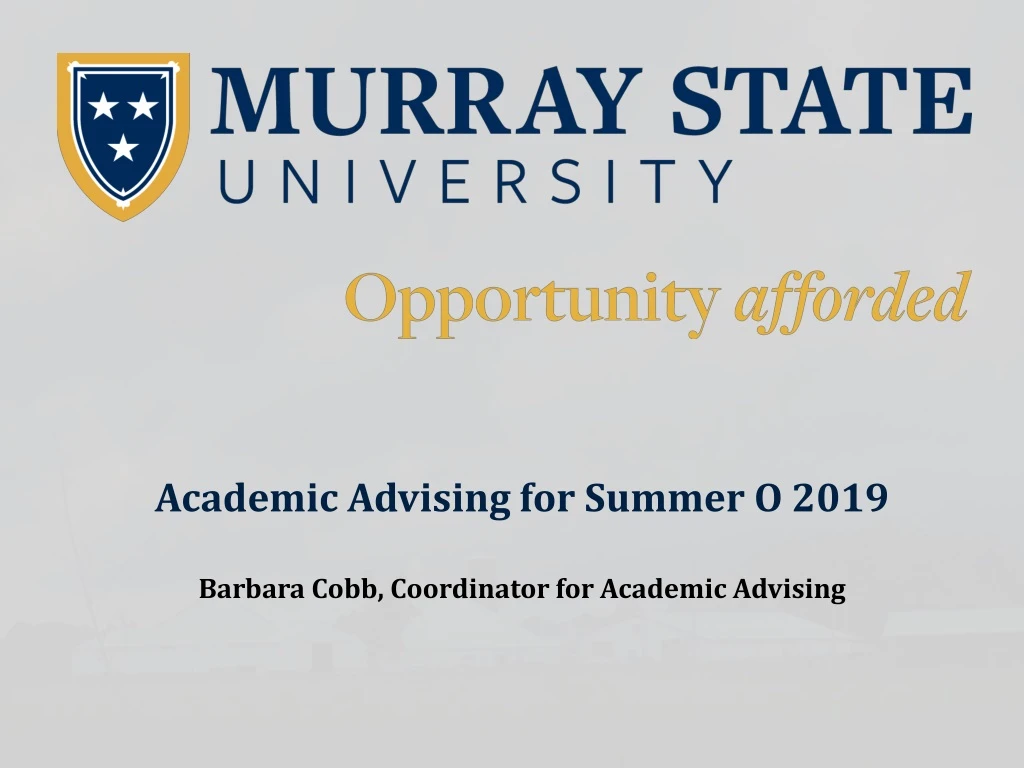 academic advising for summer o 2019 barbara cobb coordinator for academic advising
