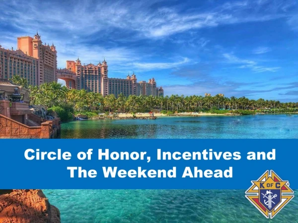 Circle of Honor, Incentives and The Weekend Ahead