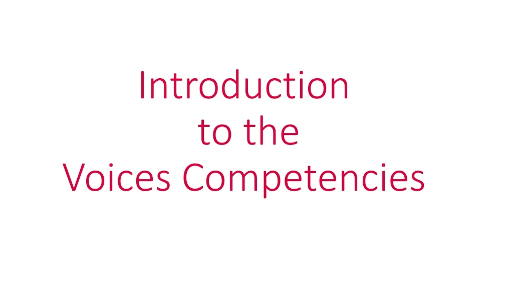 introduction to the voices competencies