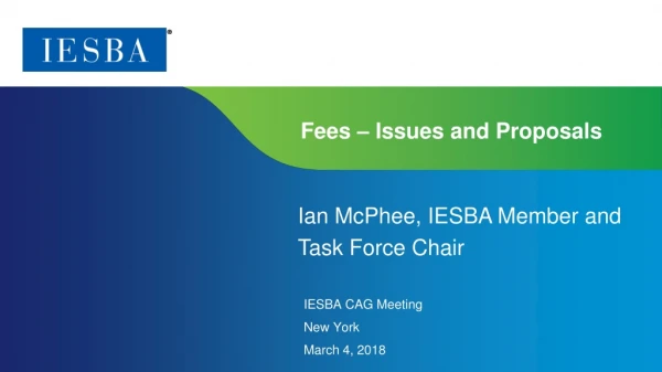 Fees – Issues and Proposals