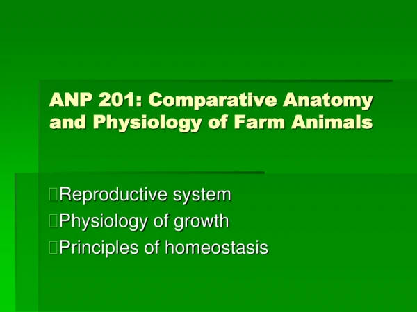 ANP 201: Comparative Anatomy and Physiology of Farm Animals