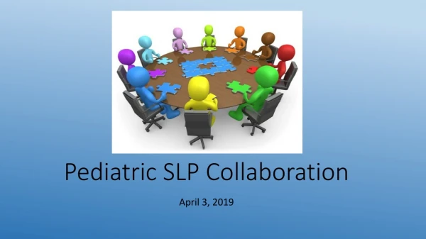 Pediatric SLP Collaboration