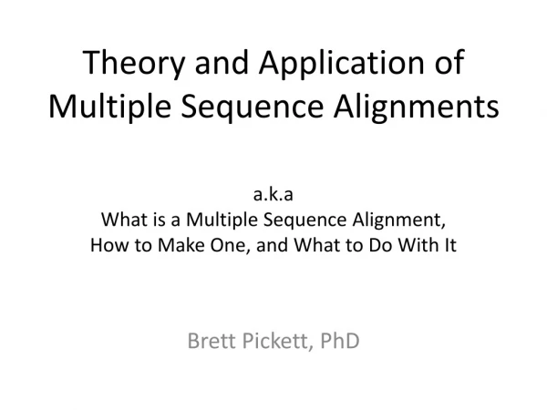 Theory and Application of Multiple Sequence Alignments