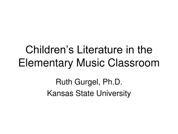 Children’s Literature in the Elementary Music Classroom