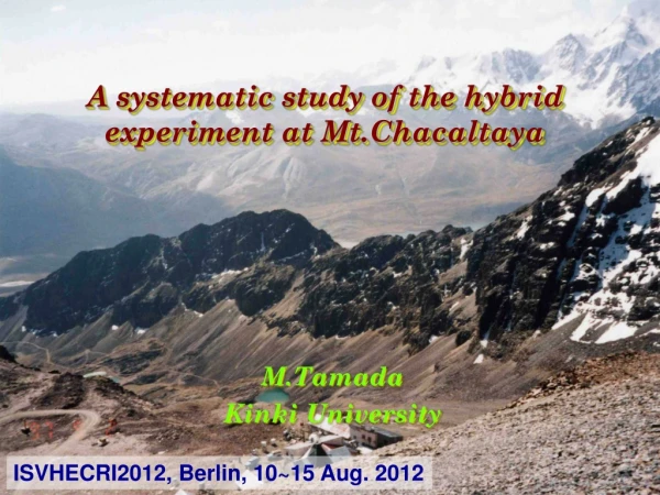 A systematic study of the hybrid experiment at Mt.Chacaltaya