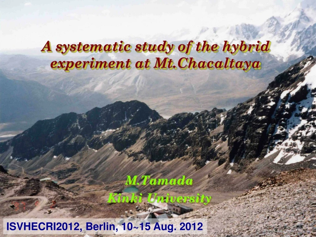 a systematic study of the hybrid experiment at mt chacaltaya