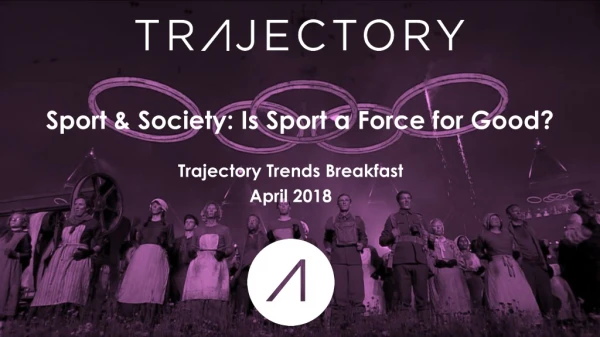 Trajectory Trends Breakfast April 2018