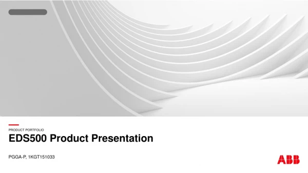 EDS500 Product Presentation