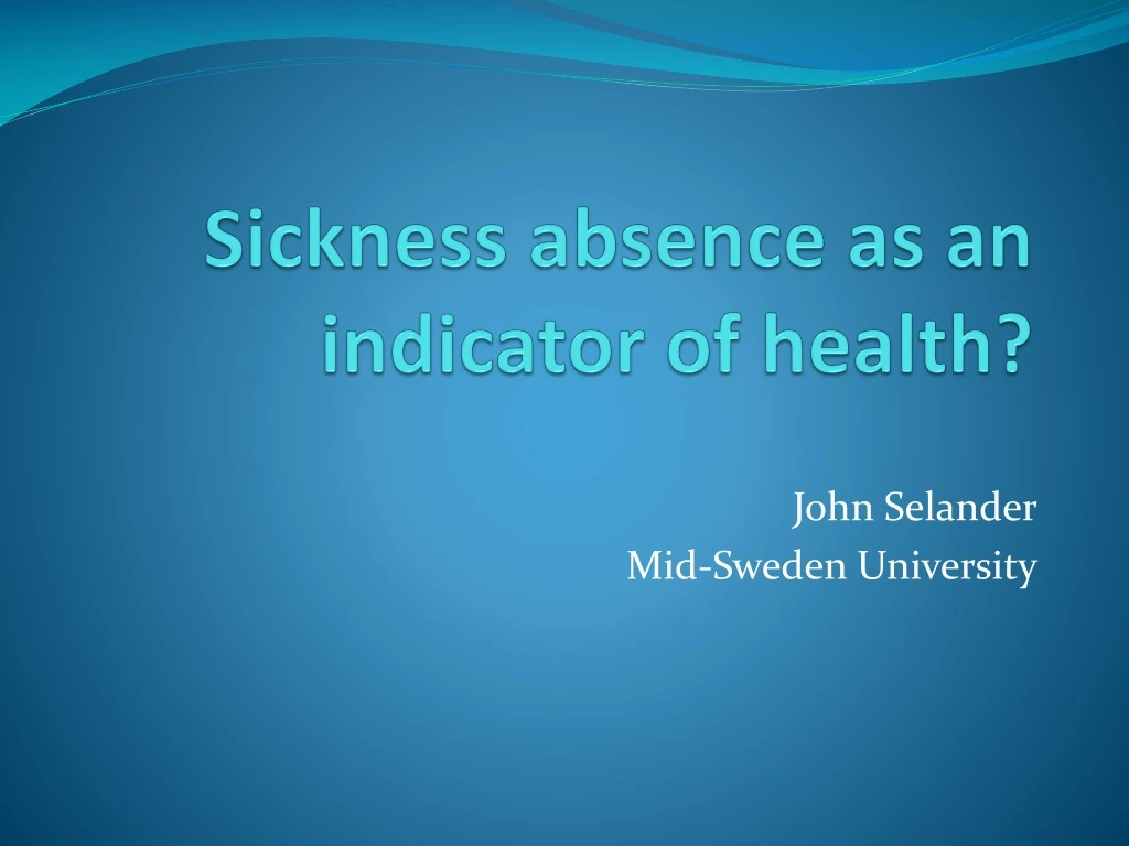 sickness absence as an indicator of health