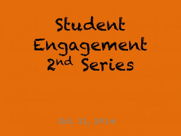 Student Engagement 2 nd Series