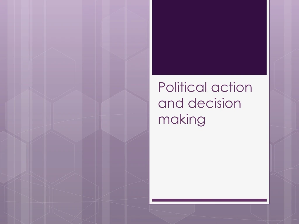 political action and decision making