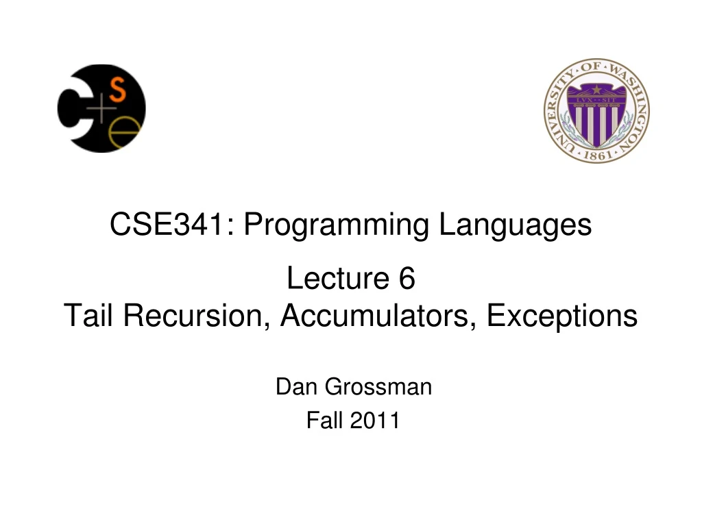 cse341 programming languages lecture 6 tail recursion accumulators exceptions