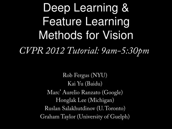 Deep Learning &amp; Feature Learning Methods for Vision