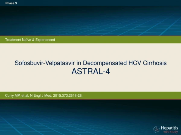 Sofosbuvir-Velpatasvir in Decompensated HCV Cirrhosis ASTRAL-4