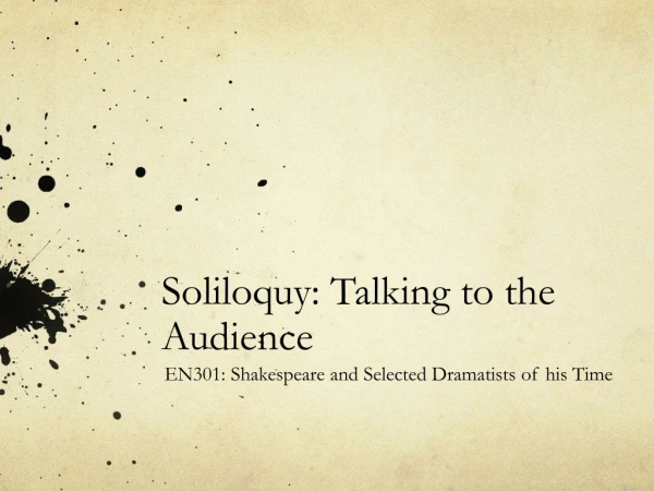 Soliloquy: Talking to the Audience